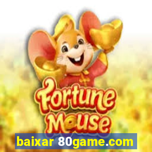 baixar 80game.com